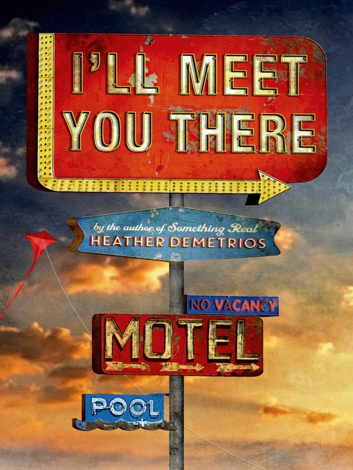 Title details for I'll Meet You There by Heather Demetrios - Wait list